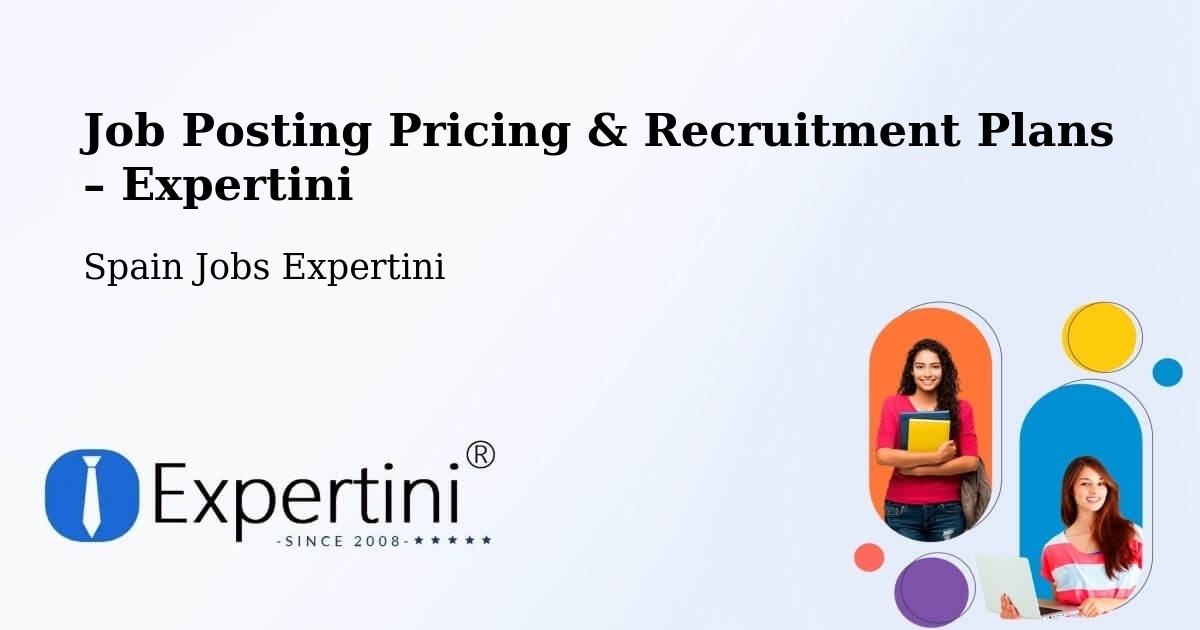 Job Posting Pricing & Recruitment Plans – Zaragoza - Zaragoza, Spain Jobs Expertini